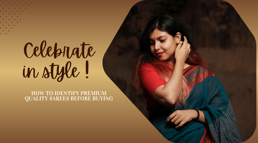 How to Identify Premium Quality Sarees Before Buying