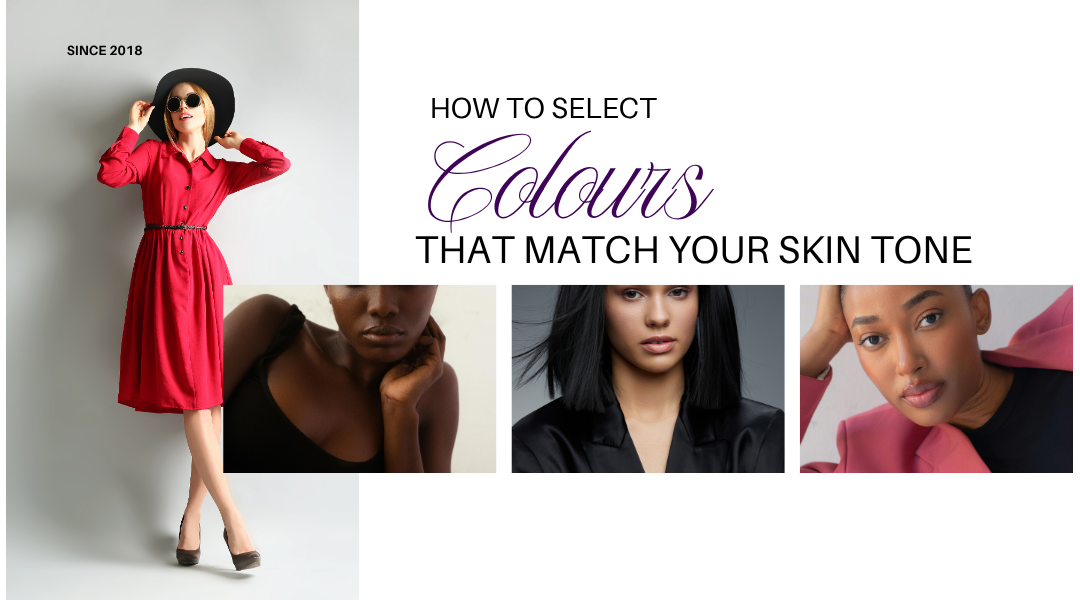 How to Select Colours That Match Your Skin Tone