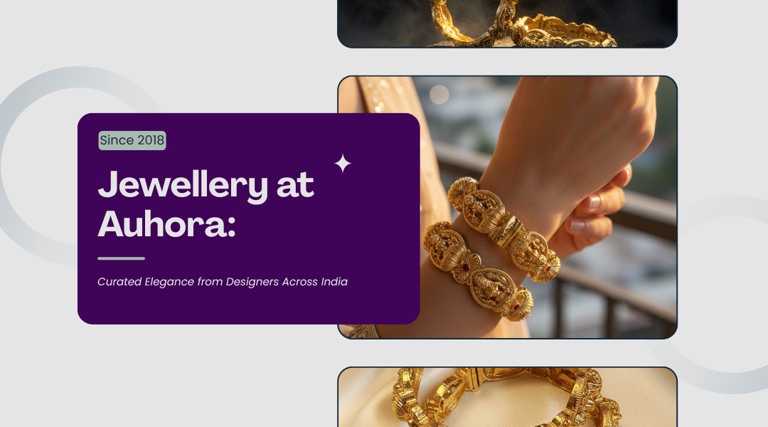 Jewellery at Auhora: Curated Elegance from Designers Across India