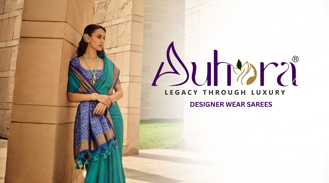 Sarees at Auhora: Tradition, Craftsmanship, and Timeless Elegance